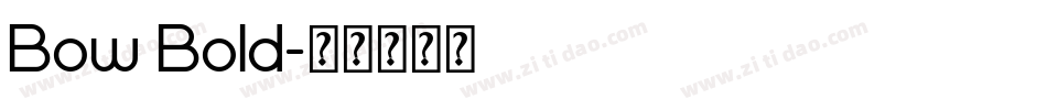 Bow Bold字体转换